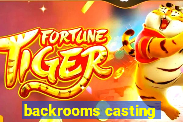 backrooms casting